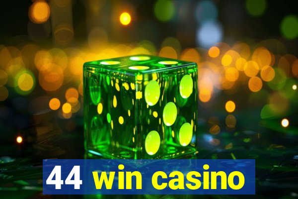 44 win casino