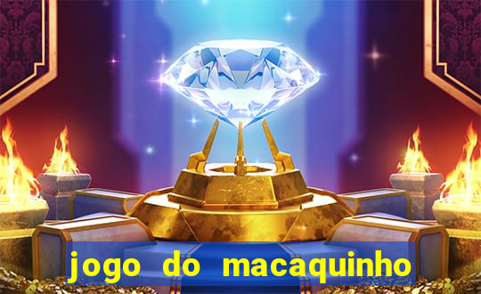 jogo do macaquinho que ganha dinheiro