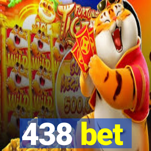 438 bet