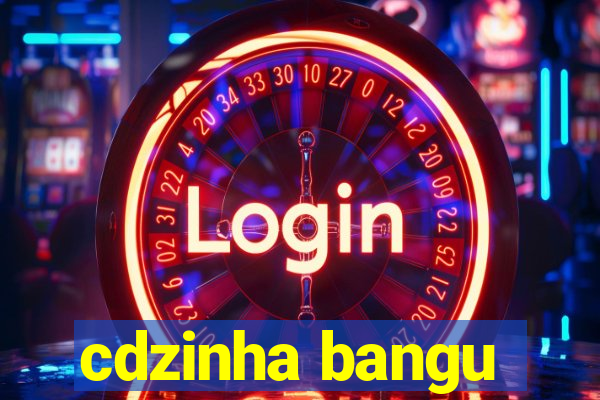 cdzinha bangu