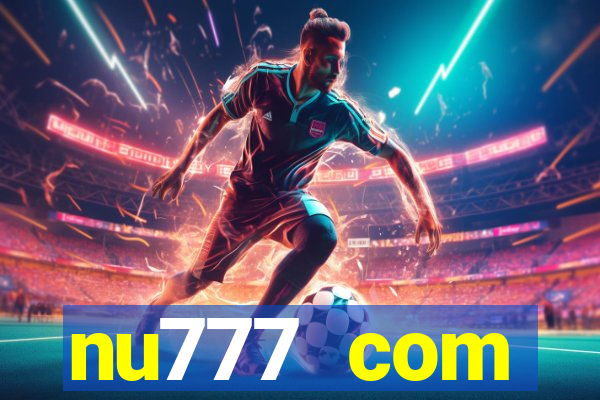 nu777 com plataforma de jogos