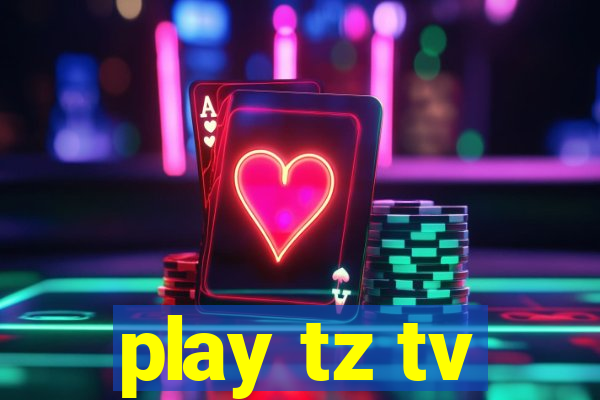 play tz tv