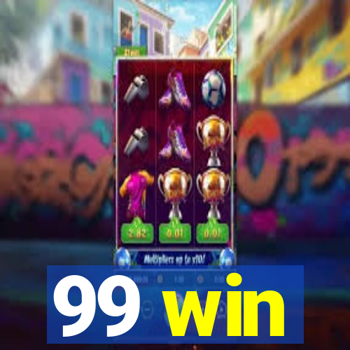 99 win