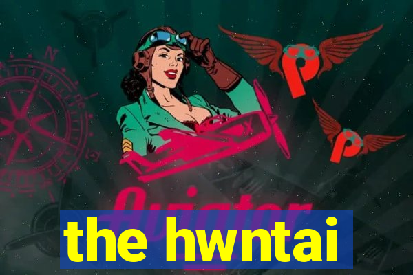 the hwntai