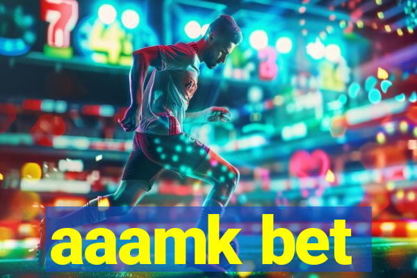 aaamk bet