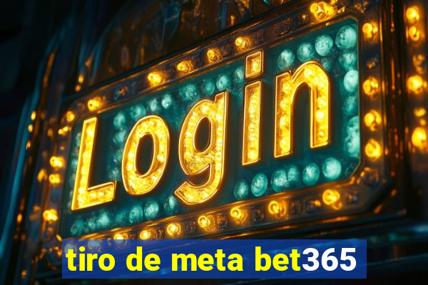 tiro de meta bet365