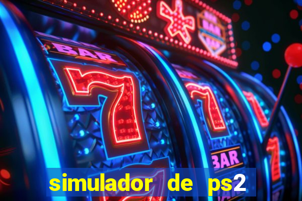 simulador de ps2 para pc