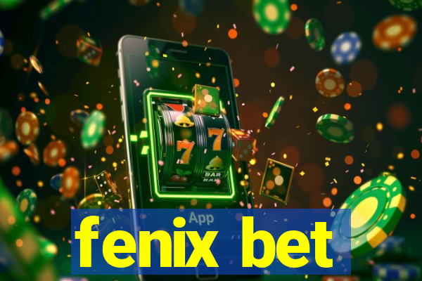 fenix bet