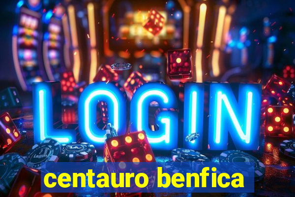 centauro benfica