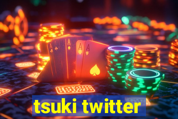 tsuki twitter