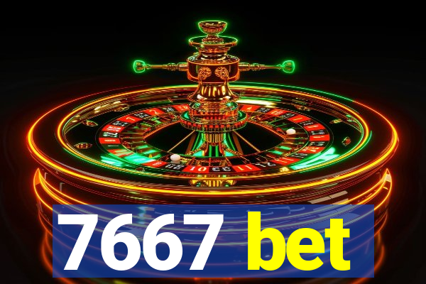 7667 bet