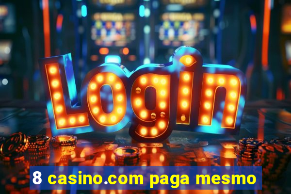 8 casino.com paga mesmo