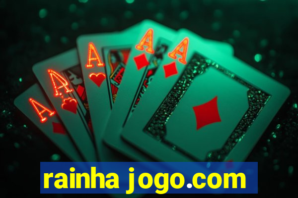 rainha jogo.com