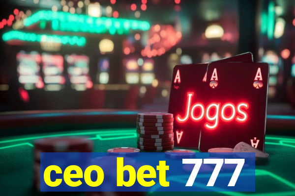 ceo bet 777