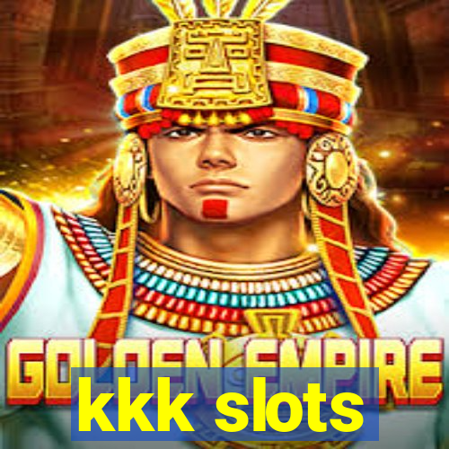 kkk slots