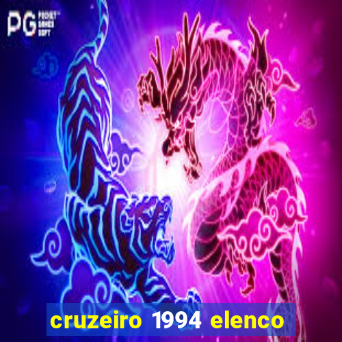 cruzeiro 1994 elenco