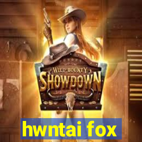 hwntai fox