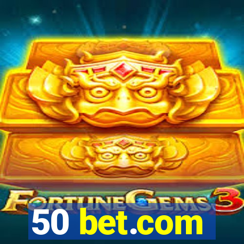 50 bet.com