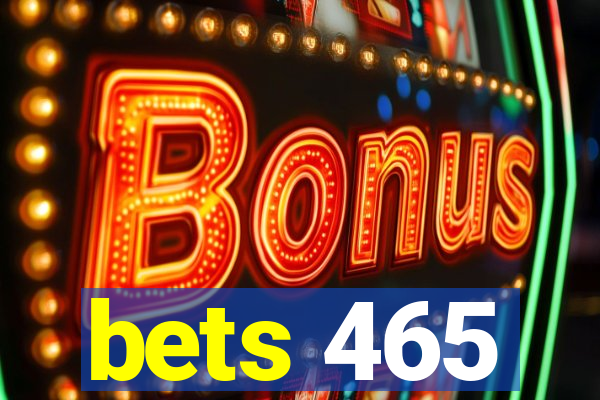 bets 465