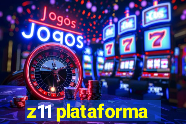 z11 plataforma