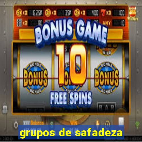 grupos de safadeza