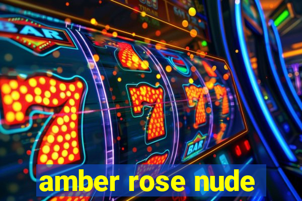 amber rose nude