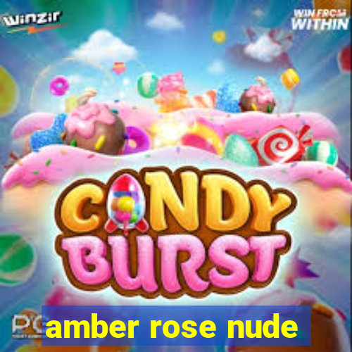 amber rose nude