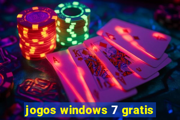 jogos windows 7 gratis