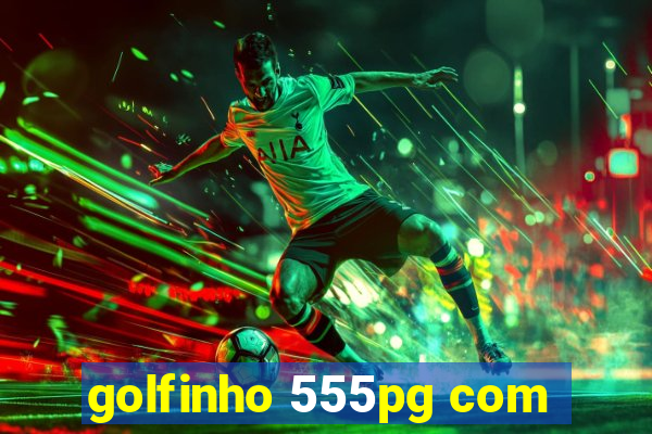 golfinho 555pg com