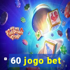 60 jogo bet