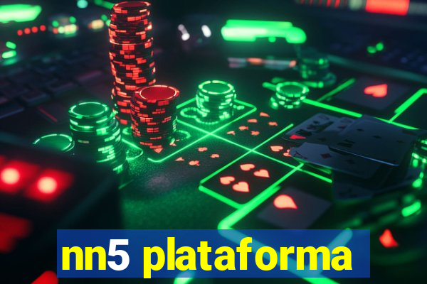 nn5 plataforma