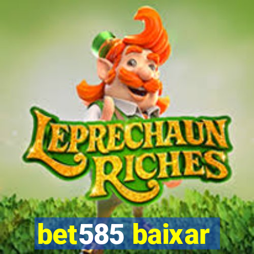 bet585 baixar