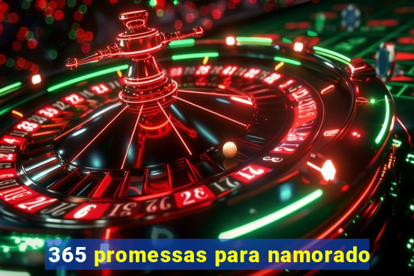 365 promessas para namorado