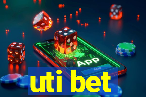 uti bet