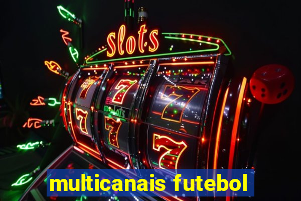 multicanais futebol