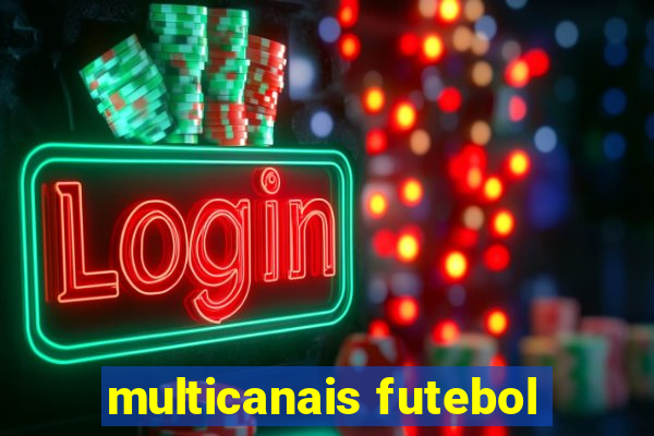 multicanais futebol