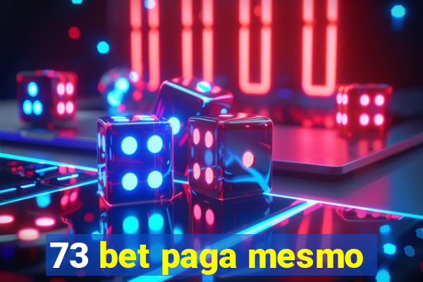 73 bet paga mesmo