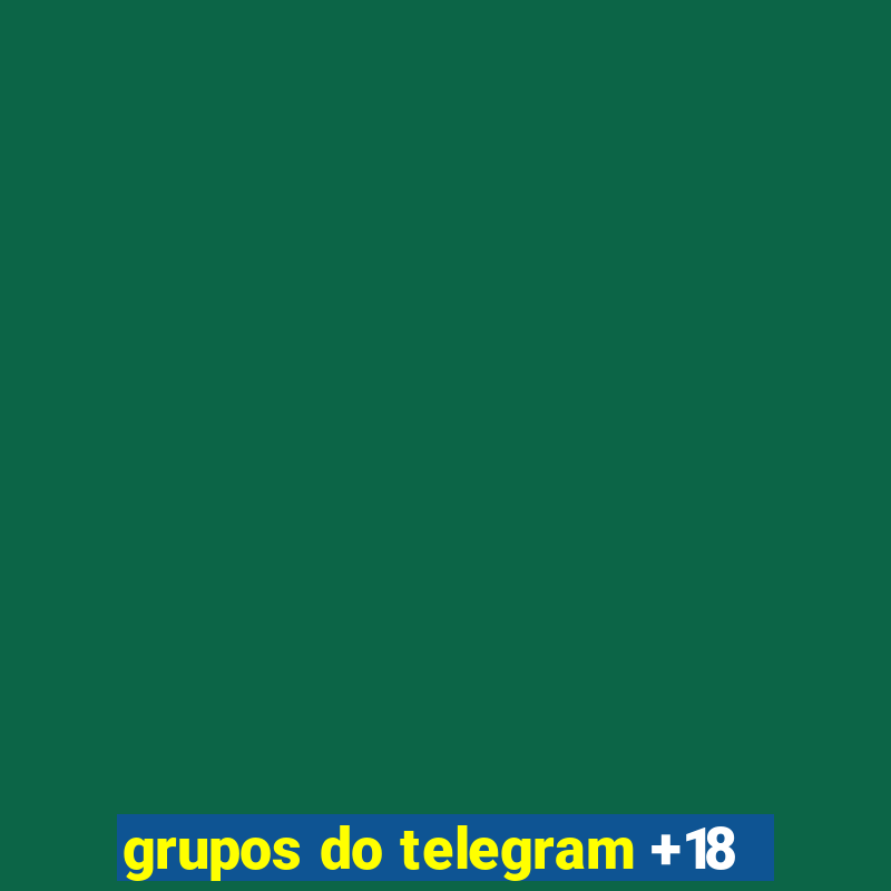 grupos do telegram +18