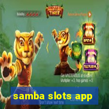 samba slots app