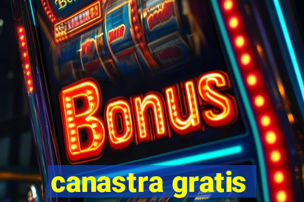 canastra gratis