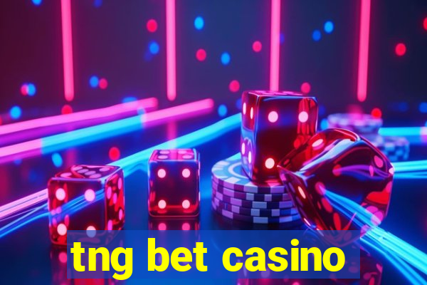 tng bet casino