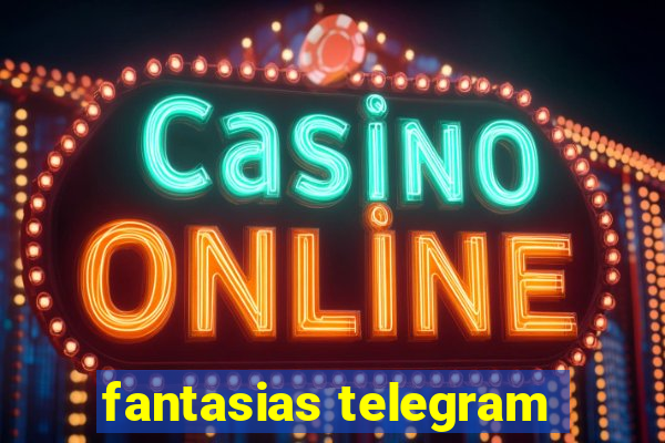 fantasias telegram