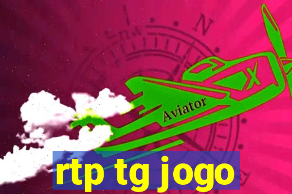 rtp tg jogo