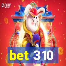 bet 310