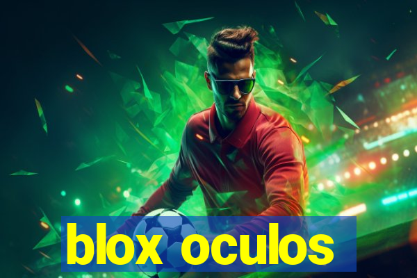 blox oculos