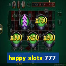 happy slots 777