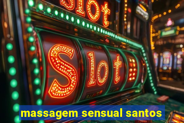 massagem sensual santos