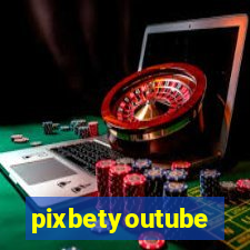 pixbetyoutube