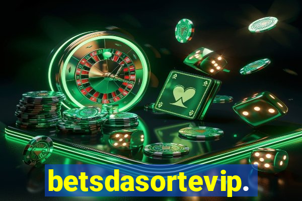 betsdasortevip.com