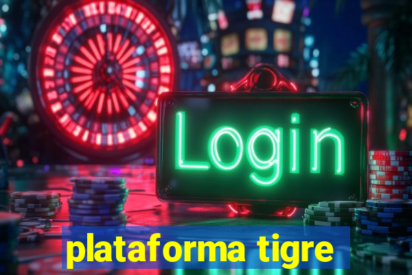 plataforma tigre